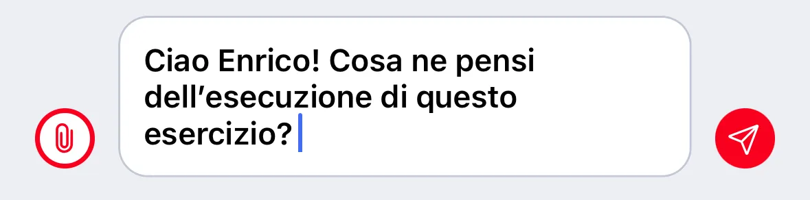 Il campo di scrittura della chat nell'app, con il messaggio: Ciao Enrico! Cosa ne pensi dell'esecuzione di questo esercizio?